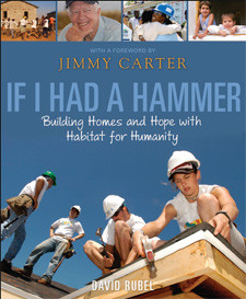 ... Had a Hammer: Building Homes and Hope with Habitat for Humanity