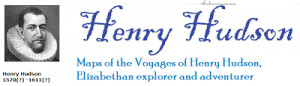 Ian Chadwick has created an excellent website on Henry Hudson . I ...