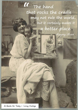 Quote for Today :: Mother's Day - Living Vintage