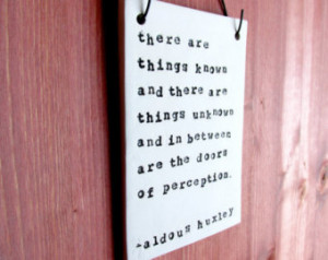 Aldous Huxley Quote, The Doors Of P erception, 316 sign print ceramic ...