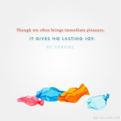 ... often brings immediate pleasure, it gives no lasting joy.