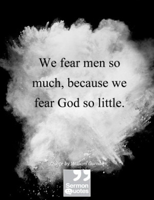 Why do we fear God so little?