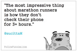 The most impressive thing about marathon runners is how they don't ...