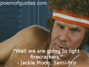 Funny Quotes From Semi-Pro