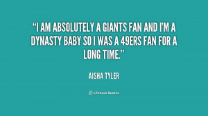 am absolutely a Giants fan and I'm a Dynasty baby so I was a 49ers ...
