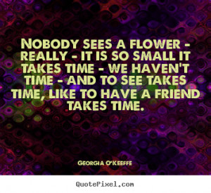 keeffe more friendship quotes life quotes success quotes love quotes