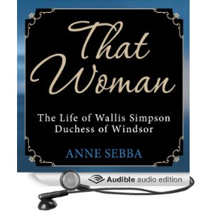 That Woman: The Life of Wallis Simpson, Duchess of Windsor [Unabridged ...