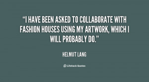 have been asked to collaborate with fashion houses using my artwork ...