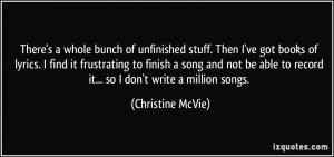 There's a whole bunch of unfinished stuff. Then I've got books of ...