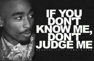 2pac quote everyone should live by