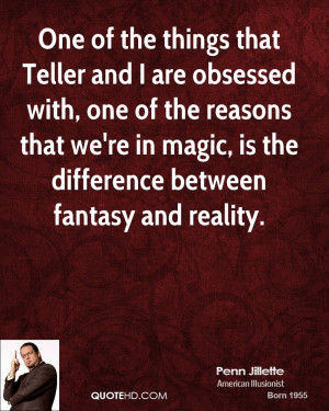 Penn and Teller Quotes