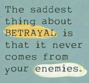 Betrayal Quotes Family Friends