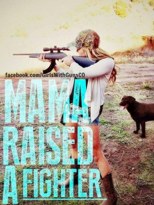 Mama raised a fighter