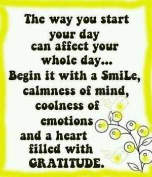 ... affect your WHOLE day....choose your attitude carefully each morning