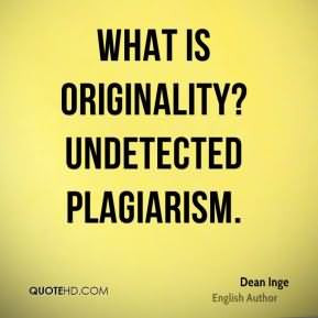 What Is Originality Undetected Plagiarism - Originality Quote