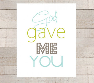 GOD Gave Me You- Quote- Wall Art- Choose Your Colors- Nursery Decor ...