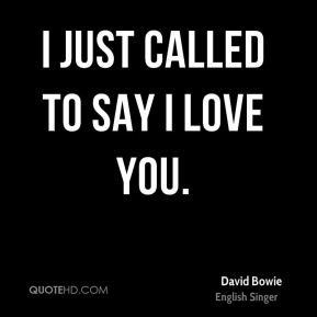 Just Called To Say I Love You.