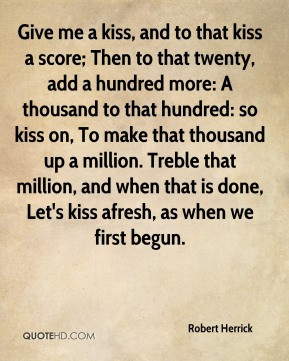 robert-herrick-robert-herrick-give-me-a-kiss-and-to-that-kiss-a-score ...