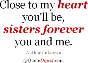 ... Quotes, Forever Quotes, Sisters Forever, Big Sister Quotes, My Heart