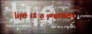 facebook timeline cover Quotes Life is a journey