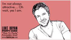 your Luke Bryan Party Card. Plus enter for a chance to see Luke Bryan ...