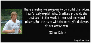 feeling we are going to be world champions, I can't really explain ...