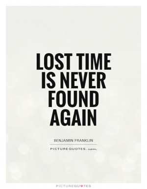 ... Quotes Wasted Time Quotes Time Wasted Quotes Benjamin Franklin Quotes