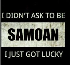 be samoan more samoan funny polynesian pride poly pride samoan quotes ...