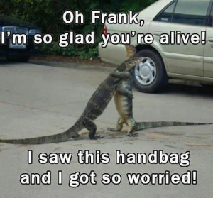 so glad you are alive Frank