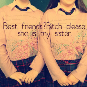 Sister From Another Mother Quotes