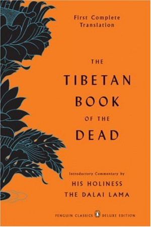 The Tibetan Book of the Dead: First Complete Translation (Penguin ...