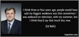 More Ed Balls Quotes