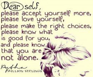 Accept yourself.....