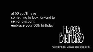 Sweet 50th birthday sayings are special greetings, because turning 50 ...