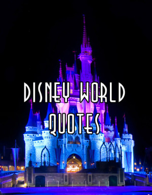 Disney World Quotes