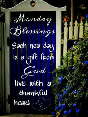 Have a blessed Monday! ️...:)Happy Mondays, Blessed Mondays ...