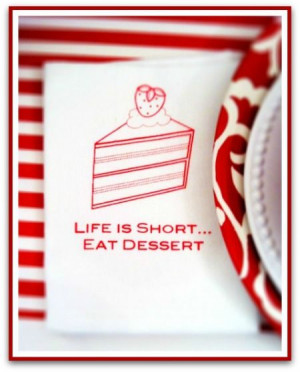 Life is Short Eat Dessert K. Vetrano She Scribes.com