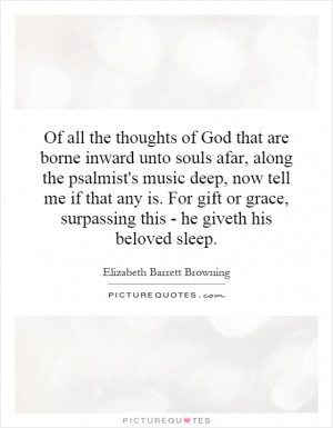 ... music deep, now tell me if that any is. For gift or grace, surpassing