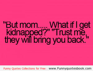 When Your mom Trusted You – Funny Quotes