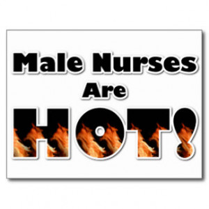 Male Nurses are Hot Post Cards