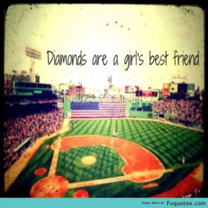 Softball Diamonds Quote | Favorite Quotes