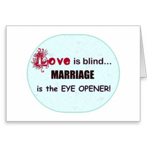 funny_love_is_blind_marriage_is_the_eye_opener_card ...