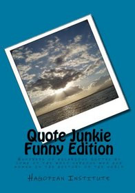 Junkie Funny Edition: Hundreds Of Hilarious Quotes By Some Of The Most ...