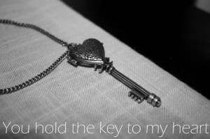 you hold the key to my heart