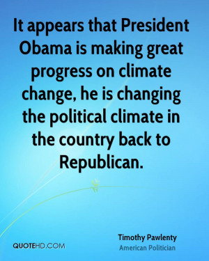 that President Obama is making great progress on climate change ...