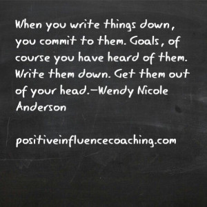 Goals. Write them down