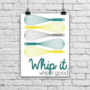 Whip it. Whip it good. Song quote. Kitchen by SamsSimpleDecor, $15.00