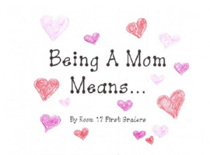 Being a Mom Means Quotes