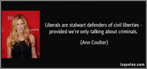 Liberals are stalwart defenders of civil liberties - provided we're ...