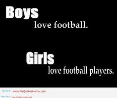 men and football life, football girlfriend quotes, football players ...